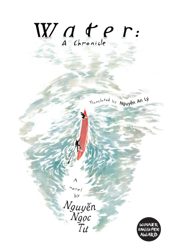 Water: A Chronicle by Nguyễn Ngọc Tư — cover art by Nguyễn Thanh Vũ