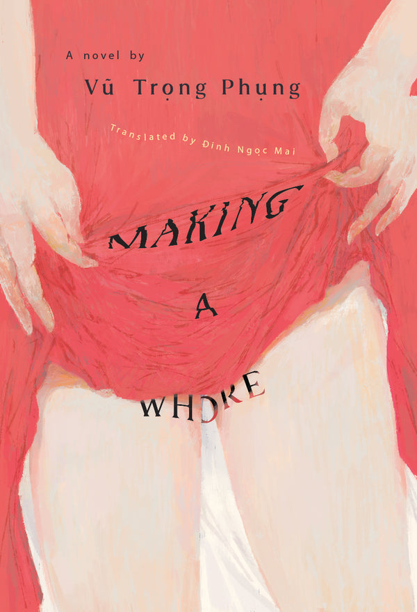 Making a Whore by Vũ Trọng Phụng — cover art by Nguyễn Thanh Vũ