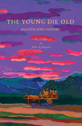 The Young Die Old by Nguyễn Bình Phương