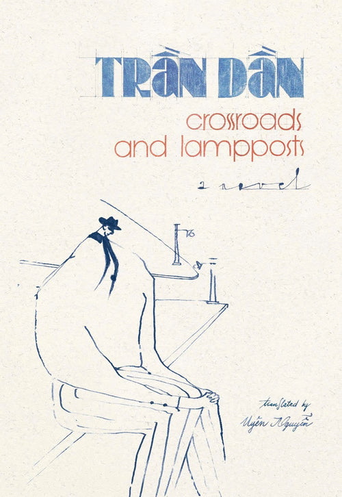 Book cover for 'crossroads and lampposts: novel' by Trán Dán, featuring a blue line drawing of a seated figure on a cream background with blue and orange text.