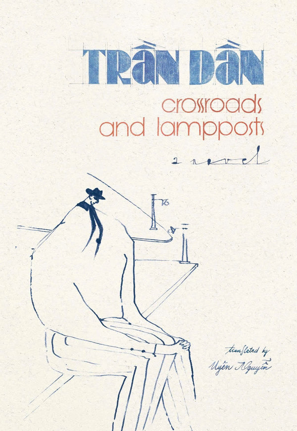 Book cover for 'crossroads and lampposts: novel' by Trán Dán, featuring a blue line drawing of a seated figure on a cream background with blue and orange text.